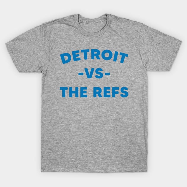 Detroit Vs The Refs, Funny Detroit Lions Fan T-Shirt by Emma Creation